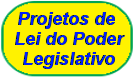 Projetos de Lei Legislativo